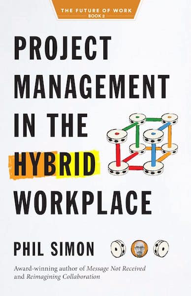 Excerpt From Project Management in the Hybrid Workplace
